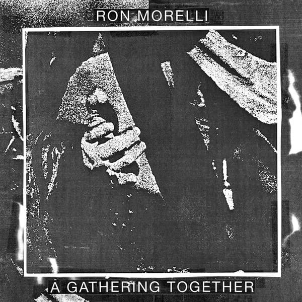 MORELLI, RON - A GATHERING TOGETHER