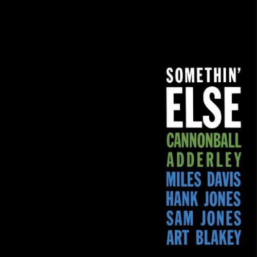 ADDERLEY,JULIAN CANNONBALL - SOMETHIN ELSE
