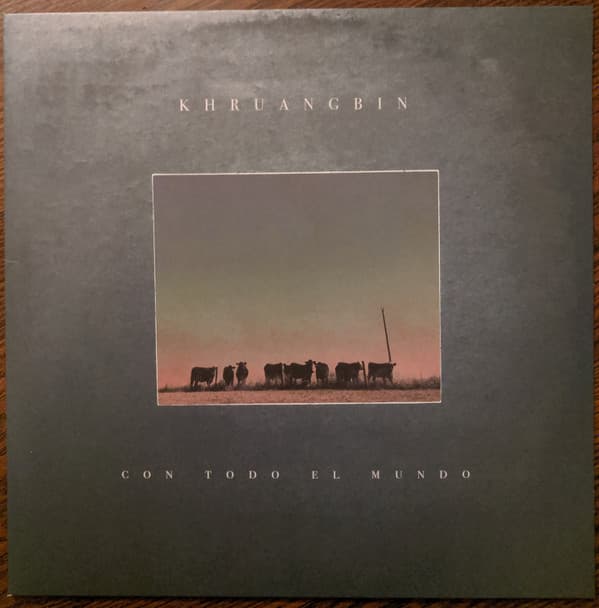 KHRUANGBIN - CON TODO EL MUNDO