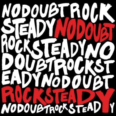 NO DOUBT - ROCK STEADY