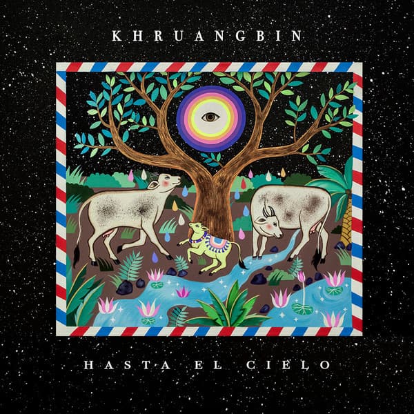 KHRUANGBIN - HASTA EL CIELO