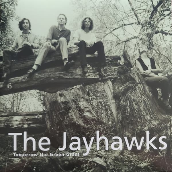 JAYHAWKS - TOMORROW THE GREEN GRASS