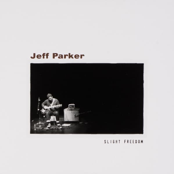 PARKER,JEFF - SLIGHT FREEDOM