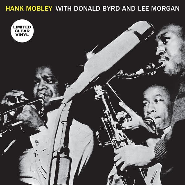 MOBLEY, HANK - WITH DONALD BYRD & LEE MORGAN (CLEAR)