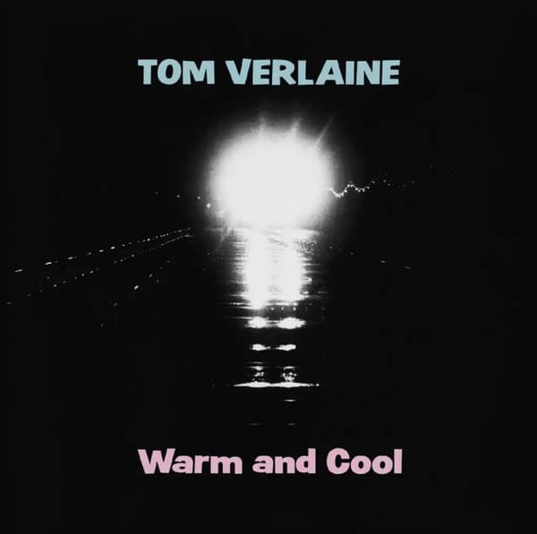 VERLAINE, TOM - WARM AND COOL (PINK)