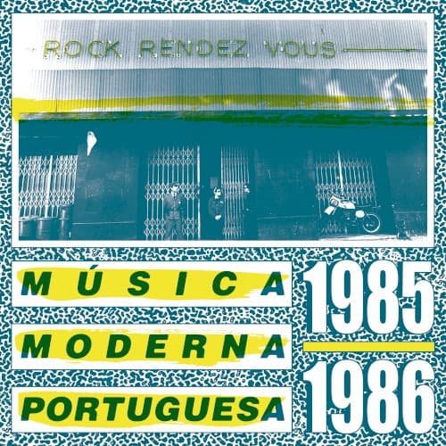 VARIOUS ARTISTS - ROCK RENDEZ VOUS: MUSICA MODERNA PORTUGUESA 1985 - 1986
