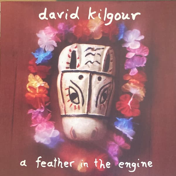 KILGOUR, DAVID - A FEATHER IN THE ENGINE