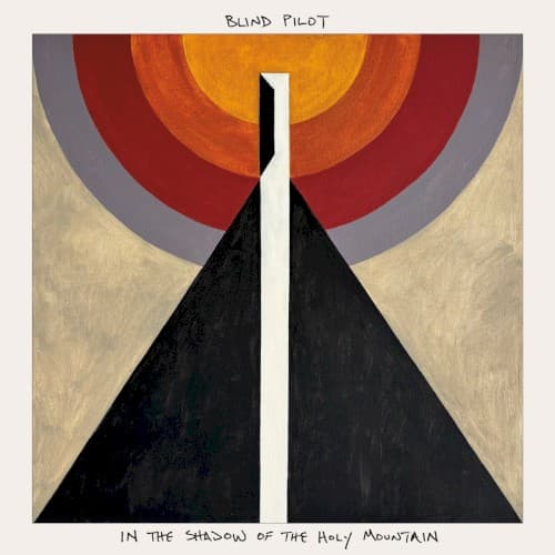 BLIND PILOT - IN THE SHADOW OF THE HOLY MOUNTAIN (BLUE)