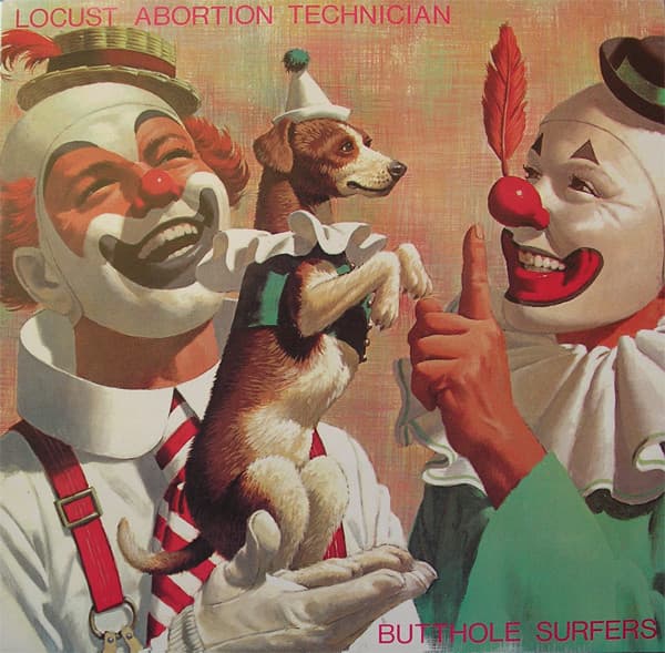 BUTTHOLE SURFERS - LOCUST ABORTION TECHNICIAN
