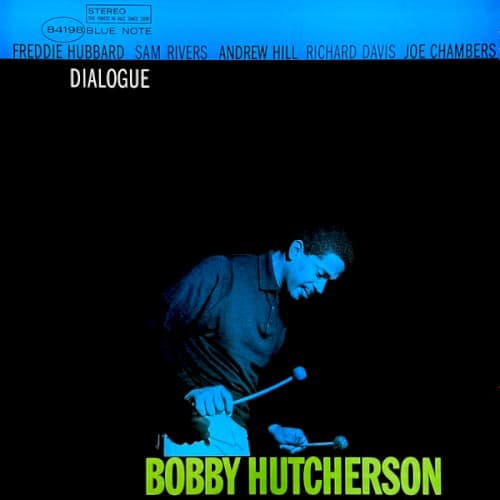 HUTCHERSON, BOBBY - DIALOGUE (TONE POET)