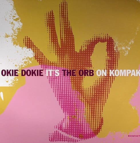 ORB, THE - OKIE DOKIE IT'S THE ORB ON KOMPAKT