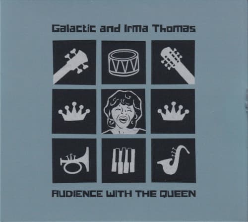 GALACTIC / THOMAS,IRMA - AUDIENCE WITH THE QUEEN