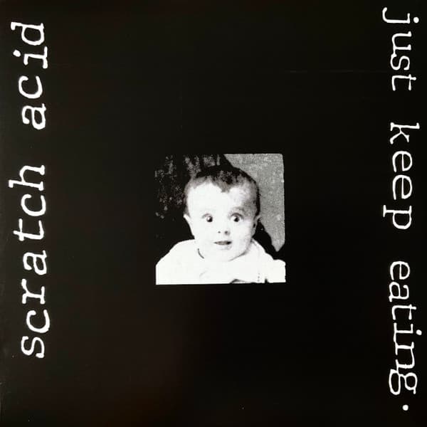 SCRATCH ACID - JUST KEEP EATING - WHITE (COLV) (WHT) (RMST)