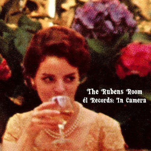 VARIOUS ARTISTS - THE RUBENS ROOM EL RECORDS: IN CAMERA