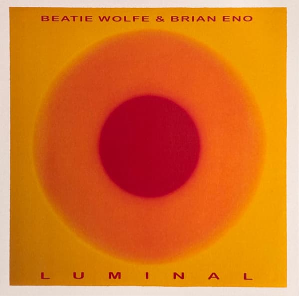 ENO, BRIAN & BEATIE WOLFE - LUMINAL