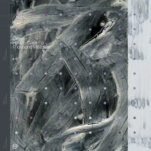 ORCAS - HOW TO COLOR A THOUSAND MISTAKES