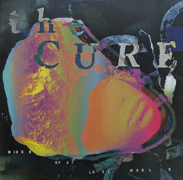CURE, THE - MIXES OF A LOST WORLD