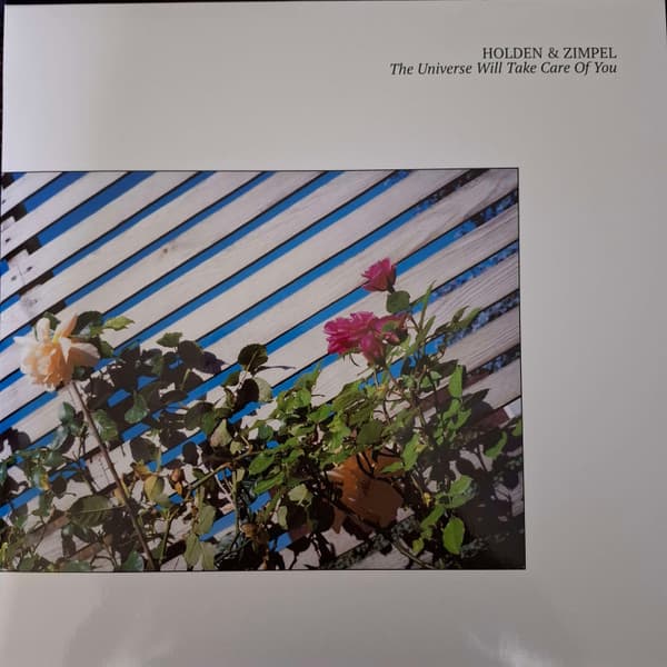 HOLDEN & ZIMPEL - UNIVERSE WILL TAKE CARE OF YOU