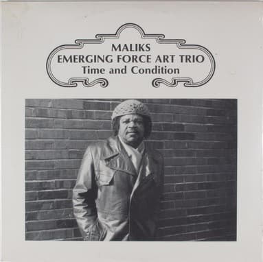 MALIKS EMERGING FORCE ART TRIO - TIME AND CONDITION