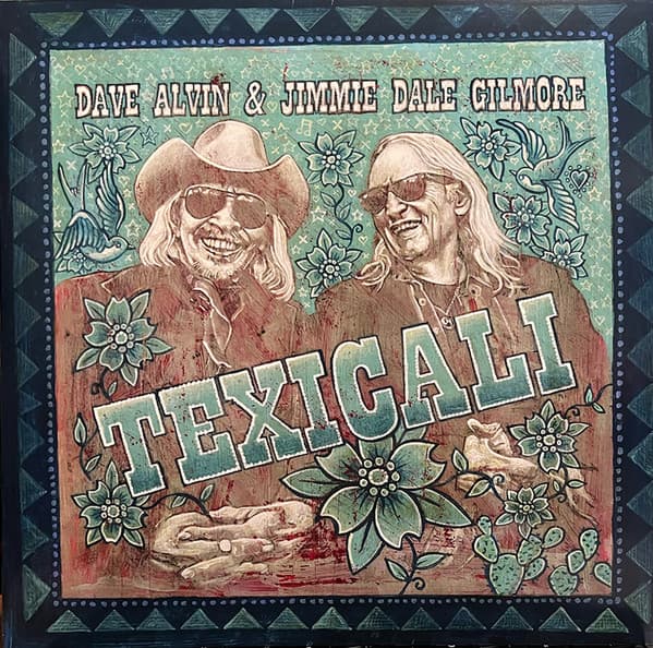 ALVIN, DAVE & GILMORE, JIMMIE DALE - TEXICALI