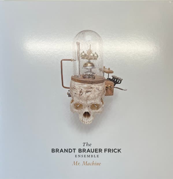BRANDT BRAUER FRICK - MR. MACHINE