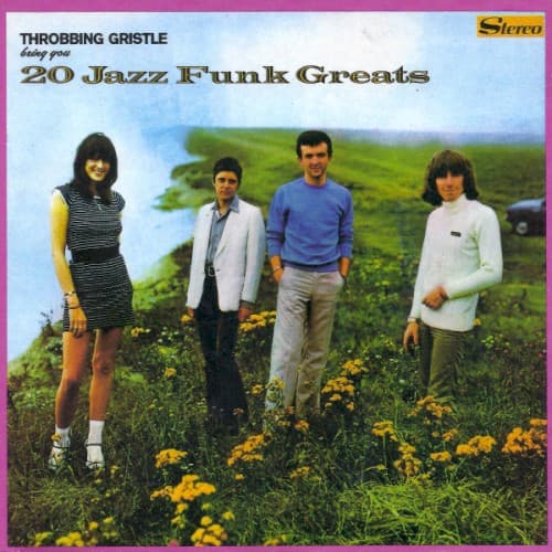 THROBBING GRISTLE - 20 JAZZ FUNK GREATS