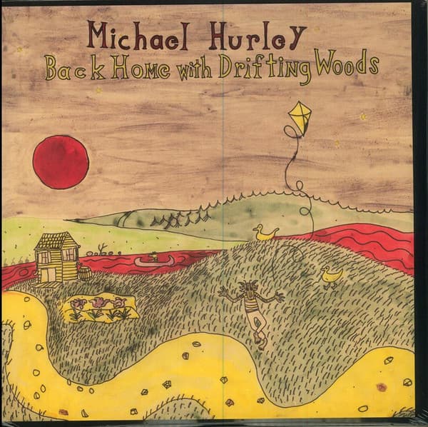 HURLEY, MICHAEL - BACK HOME WITH DRIFTING WOODS
