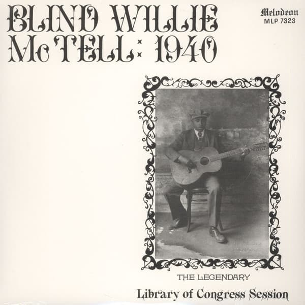 MCTELL, BLIND WILLIE - 1940