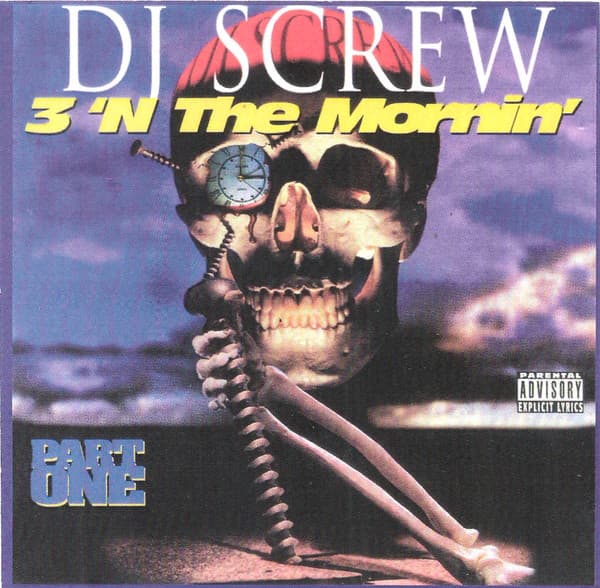 DJ SCREW - 3 'N THE MORNING: PART ONE
