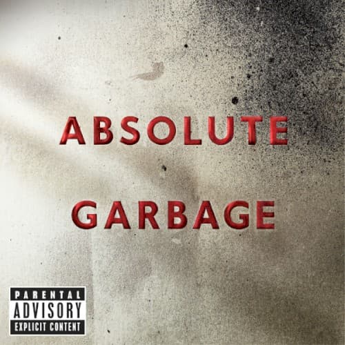 GARBAGE - ABSOLUTE GARBAGE
