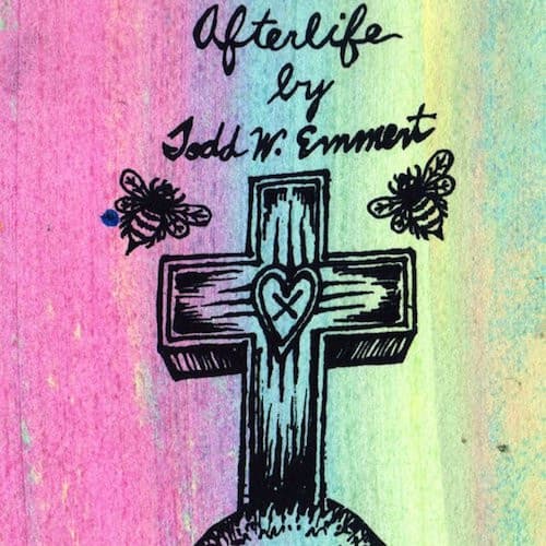 TODD W. EMMERT - AFTERLIFE