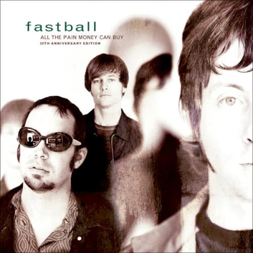 FASTBALL - ALL THE PAIN MONEY CAN BUY