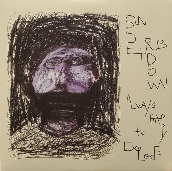 SUNSET RUBDOWN - ALWAYS HAPPY TO EXPLODE