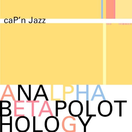CAP'N JAZZ - ANALPHABETAPOLOTHOLOGY
