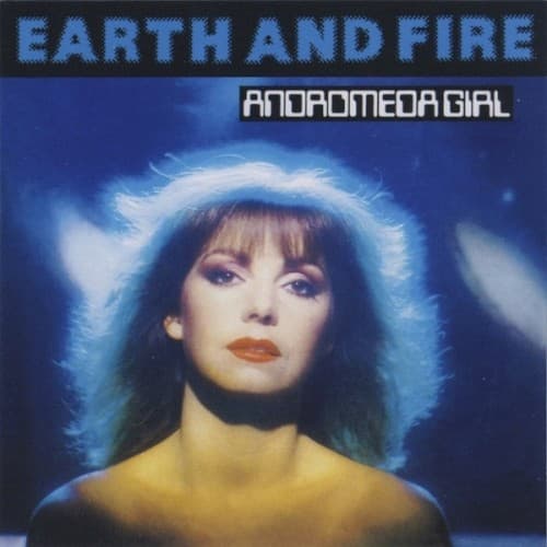 EARTH & FIRE - ANDROMEDA GIRL (HOL)