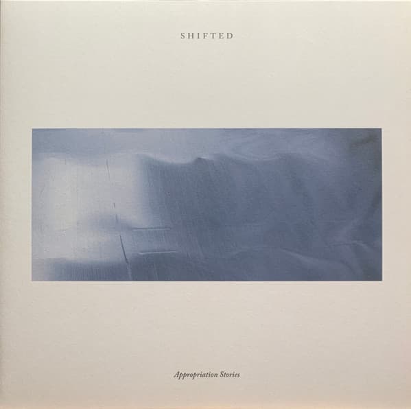 SHIFTED - APPROPRIATION STORIES