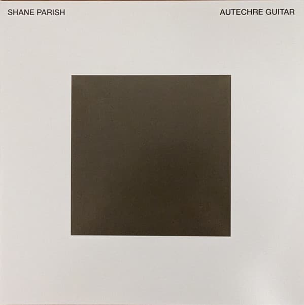 PARISH,SHANE - AUTECHRE GUITAR