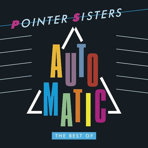 POINTER SISTERS - AUTOMATIC: BEST OF (UK)