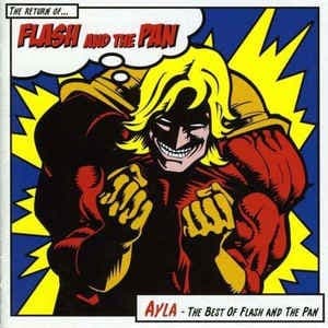 FLASH & THE PAN - AYLA: THE BEST OF FLASH (GER)