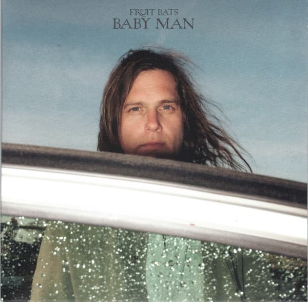 FRUIT BATS - BABY MAN