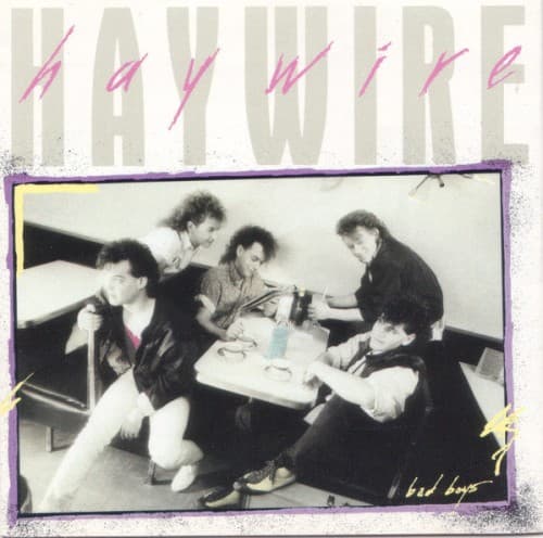 HAYWIRE - BAD BAD BOYS