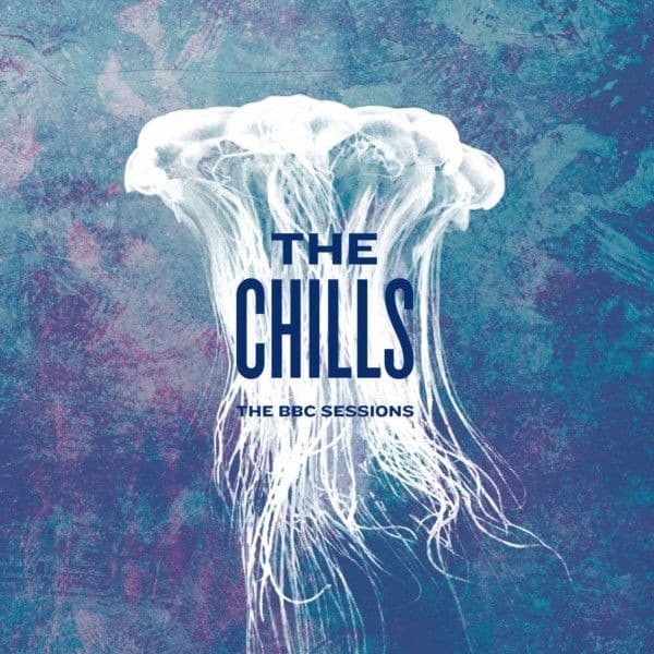 CHILLS - BBC SESSIONS (DIG)