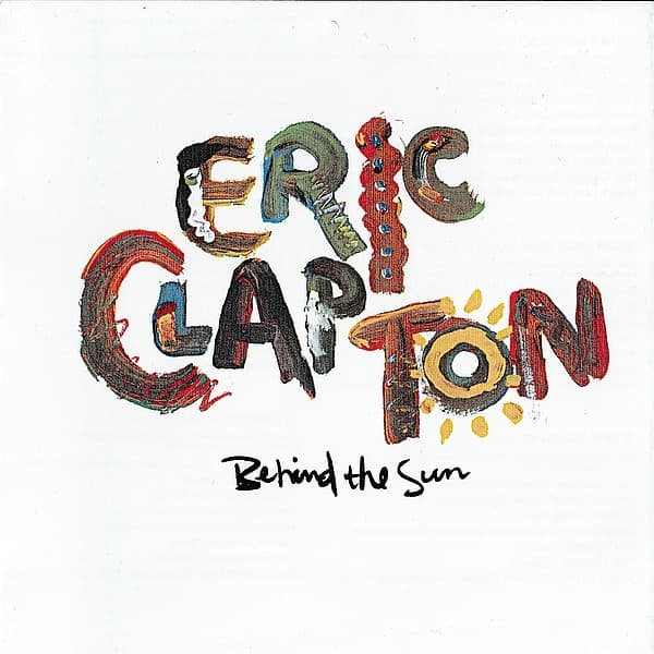 CLAPTON,ERIC - BEHIND THE SUN (RMST)