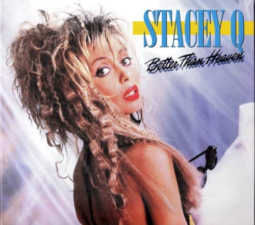 STACEY Q - BETTER THAN HEAVEN (EXP) (UK)