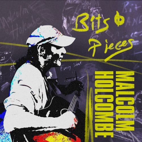 HOLCOMBE,MALCOLM - BITS & PIECES