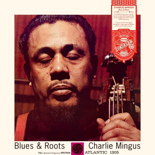 MINGUS, CHARLES - BLUES & ROOTS (RHINO RESERVE)