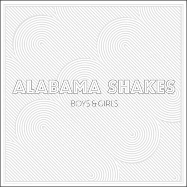 ALABAMA SHAKES - BOYS & GIRLS