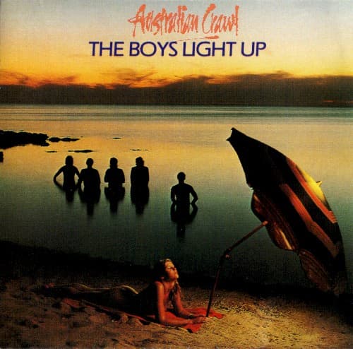 AUSTRALIAN CRAWL - BOYS LIGHT UP