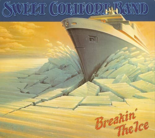SWEET COMFORT BAND - BREAKIN THE ICE