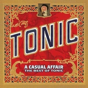 TONIC - CASUAL AFFAIR: THE BEST OF TONIC